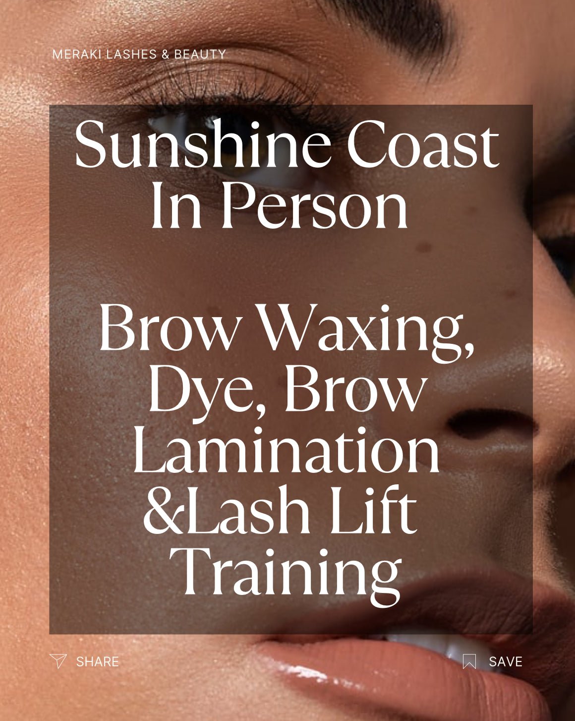 2 - Day Sunshine Coast In Person - Lash Lift, Brow Waxing & Dye + Brow Lamination Course - 2026 - Meraki Lashes and Beauty